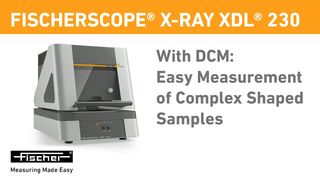 X-RAY XDL 230: Easy Measurement of Complex Shaped Samples with DCM